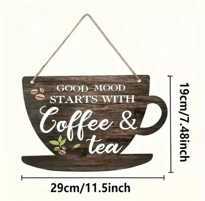 Good mood starts with coffee and tea hanging sign